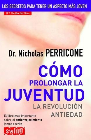 COMO PROLONGAR LA JUVENTUD | 9788493509798 | PERRICONE, NICHOLAS (1948- ) | Llibreria Aqualata | Comprar llibres en català i castellà online | Comprar llibres Igualada