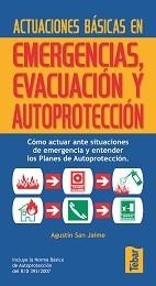 ACTUACIONES BASICAS EN EMERGENCIAS, EVACUACION Y AUTOPROTECC | 9788473602594 | SAN JAIME, AGUSTÍN | Llibreria Aqualata | Comprar llibres en català i castellà online | Comprar llibres Igualada