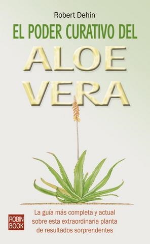 PODER CURATIVO DEL ALOE VERA, EL | 9788479273828 | DEHIN, ROBERT | Llibreria Aqualata | Comprar llibres en català i castellà online | Comprar llibres Igualada