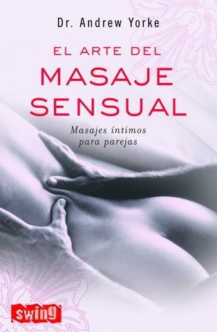 ARTE DEL MASAJE SENSUAL, EL | 9788496746022 | YORKE, ANDREW | Llibreria Aqualata | Comprar llibres en català i castellà online | Comprar llibres Igualada