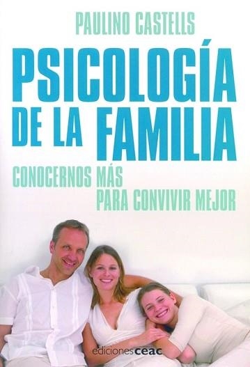 PSICOLOGIA DE LA FAMILIA. CONOCERNOS MAS PARA CONVIVIR MEJOR | 9788432919442 | CASTELLS, PAULINO | Llibreria Aqualata | Comprar llibres en català i castellà online | Comprar llibres Igualada