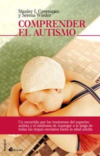 COMPRENDER EL AUTISMO | 9788498670813 | GREENSPAN, STANLEY I. / WIEDER, SERENA | Llibreria Aqualata | Comprar llibres en català i castellà online | Comprar llibres Igualada