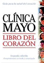 LIBRO DEL CORAZON (GUIA CLINICA MAYO) | 9789706554253 | CLINICA MAYO | Llibreria Aqualata | Comprar libros en catalán y castellano online | Comprar libros Igualada