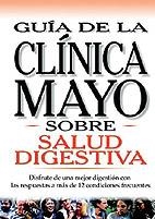 SALUD DIGESTIVA (GUIA CLINICA MAYO) | 9789706553256 | CLINICA MAYO | Llibreria Aqualata | Comprar libros en catalán y castellano online | Comprar libros Igualada