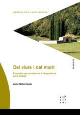 DE LA VIDA I DE LA MORT. PROPOSTES PER A ACOSTAR-NOS A L'EXP | 9788495988966 | NOLLA CASALS, ANNA | Llibreria Aqualata | Comprar llibres en català i castellà online | Comprar llibres Igualada