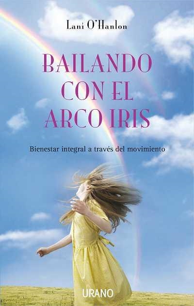 BAILANDO CON EL ARCO IRIS | 9788479537098 | O'HANLON, LANI | Llibreria Aqualata | Comprar libros en catalán y castellano online | Comprar libros Igualada