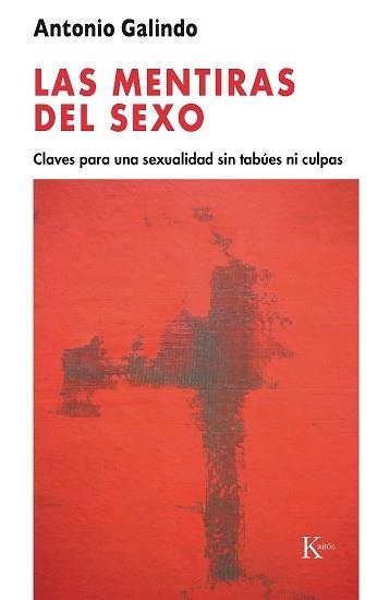 MENTIRAS DEL SEXO, LAS | 9788472457034 | GALINDO, ANTONIO | Llibreria Aqualata | Comprar llibres en català i castellà online | Comprar llibres Igualada