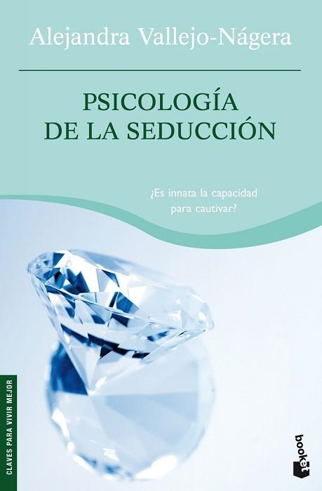 PSICOLOGIA DE LA SEDUCCION (BOOKET 4116) (CLAVES PARA VIVIR | 9788467032123 | VALLEJO-NAGERA, ALEJANDRA | Llibreria Aqualata | Comprar libros en catalán y castellano online | Comprar libros Igualada