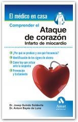 COMPRENDER EL ATAQUE AL CORAZON (EL MEDICO EN CASA) | 9788497353083 | GUINDO SOLDEVILA, JOSEP / BAYES LUNA, ANTONI | Llibreria Aqualata | Comprar llibres en català i castellà online | Comprar llibres Igualada