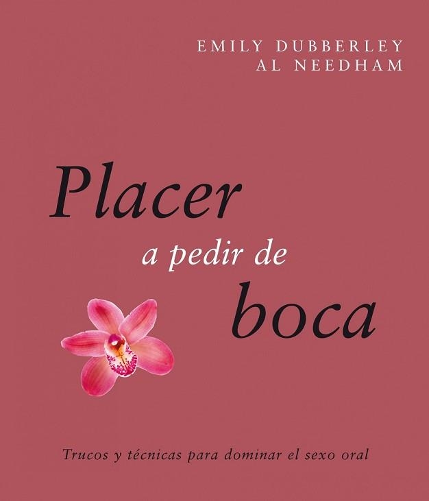 PLACER A PEDIR DE BOCA. TRUCOS Y TECNICAS PARA DOMINAR EL SE | 9788408088097 | DUBBERLEY, EMILY / NEEDHAM, AL | Llibreria Aqualata | Comprar llibres en català i castellà online | Comprar llibres Igualada