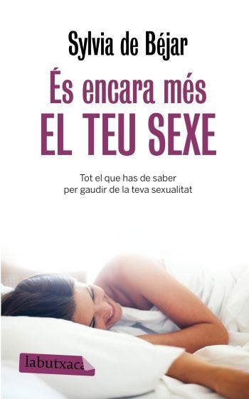 ES ENCARA MES EL TEU SEXE (LABUTXACA) | 9788499300368 | DE BEJAR, SYLVIA | Llibreria Aqualata | Comprar llibres en català i castellà online | Comprar llibres Igualada