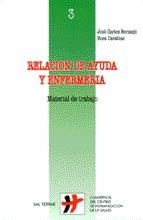 RELACION DE AYUDA Y ENFERMERA. MATERIAL DE TRABAJO | 9788429312669 | BERMEJO, JOSE CARLOS | Llibreria Aqualata | Comprar llibres en català i castellà online | Comprar llibres Igualada