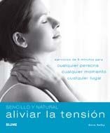 ALIVIAR LA TENSION (SENCILLO Y NATURAL) | 9788480768689 | SELBY, ANNA | Llibreria Aqualata | Comprar llibres en català i castellà online | Comprar llibres Igualada