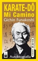 KARATE-DO. MI CAMINO | 9788493540005 | FUNAKOSHI, GICHIN | Llibreria Aqualata | Comprar libros en catalán y castellano online | Comprar libros Igualada