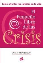 PEQUEÑO LIBRO DE LAS CRISIS, EL | 9788484453161 | LIPSON, SALLY-ANN | Llibreria Aqualata | Comprar llibres en català i castellà online | Comprar llibres Igualada