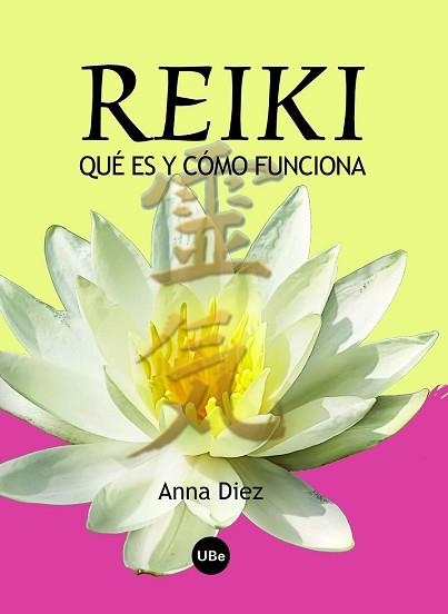 REIKI. QUE ES Y COMO FUNCIONA | 9788447534395 | DIEZ, ANNA | Llibreria Aqualata | Comprar llibres en català i castellà online | Comprar llibres Igualada