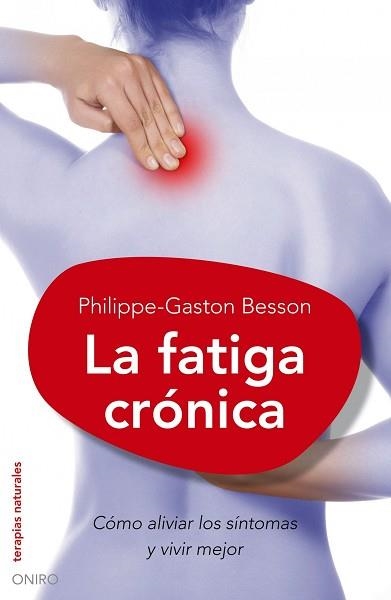 FATIGA CRONICA, LA. FRIOBROMIALGIA | 9788497544757 | BESSON, PHILIPPE-GASTON | Llibreria Aqualata | Comprar llibres en català i castellà online | Comprar llibres Igualada