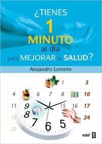 TIENES UN MINUTO AL DIA PARA MEJORAR LA SALUD | 9788441427815 | LORENTE, ALEJANDRO | Llibreria Aqualata | Comprar llibres en català i castellà online | Comprar llibres Igualada