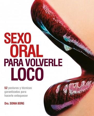 SEXO ORAL PARA VOLVERLE LOCO | 9788425346293 | BORG, SONIA | Llibreria Aqualata | Comprar llibres en català i castellà online | Comprar llibres Igualada