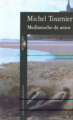 MEDIANOCHE DE AMOR | 9788420426099 | TOURNIER, MICHEL | Llibreria Aqualata | Comprar llibres en català i castellà online | Comprar llibres Igualada