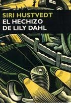 HECHIZO DE LILY DAHL, EL | 9788477651369 | HUSTVEDT, SIRI | Llibreria Aqualata | Comprar llibres en català i castellà online | Comprar llibres Igualada