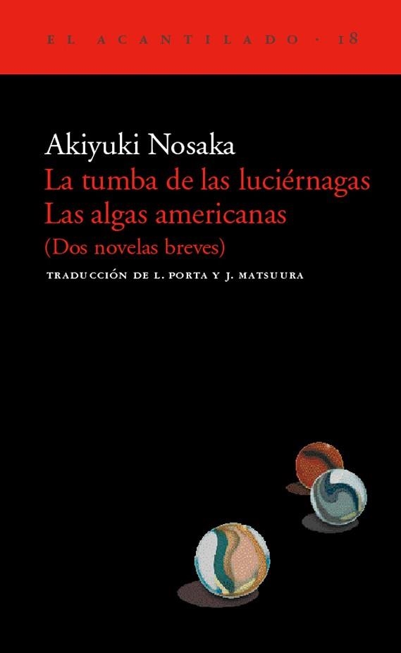 TUMBA DE LAS LUCIERNAGAS. LAS ALGAS AMERICANAS (ACANTILADO) | 9788495359063 | NOSAKA, AKIYUKI | Llibreria Aqualata | Comprar llibres en català i castellà online | Comprar llibres Igualada