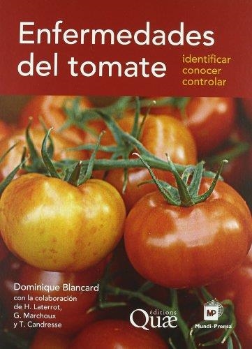 ENFERMEDADES DEL TOMATE | 9788484764274 | BLANCARD, DOMINIQUE  | Llibreria Aqualata | Comprar llibres en català i castellà online | Comprar llibres Igualada