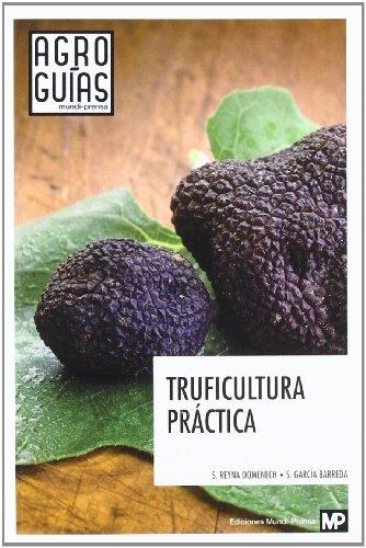 TRUFICULTURA PRACTICA | 9788484765370 | REYNA DOMENECH, S. / GARCIA BARREDA, S | Llibreria Aqualata | Comprar llibres en català i castellà online | Comprar llibres Igualada