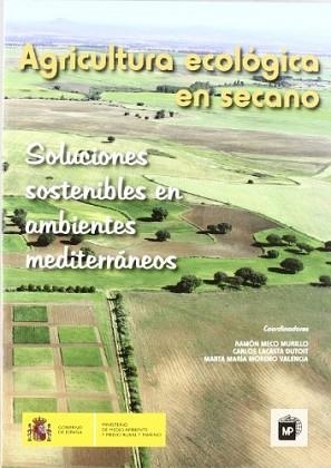 AGRICULTURA ECOLÓGICA DE SECANO | 9788484765394 | MECO MURILLO, RAMON / LACASTA DUTOIT, CARLOS / MORENO VALENCIA, MARTA MARIA | Llibreria Aqualata | Comprar llibres en català i castellà online | Comprar llibres Igualada