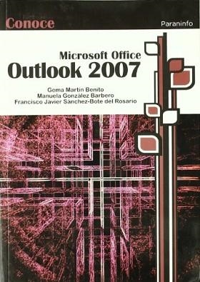 OUTLOOK 2007, CONOCE | 9788428331913 | MARTIN BENITO, GEMMA / GONZALEZ BARBERO, MANUELA / SÁNCHEZ-BOTE DEL ROSARIO, FRANCISCO JOSE | Llibreria Aqualata | Comprar llibres en català i castellà online | Comprar llibres Igualada