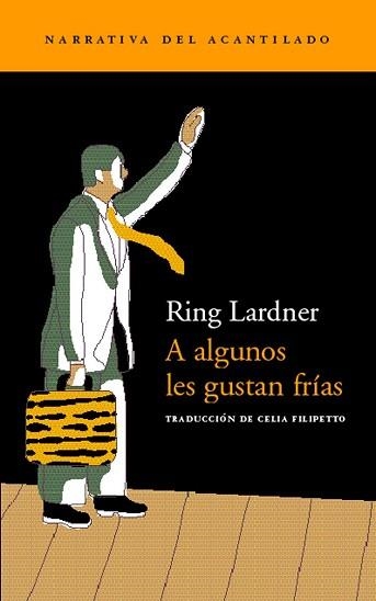 A ALGUNOS LES GUSTAN FRIAS (NARR. DEL ACANTILADO 3) | 9788495359360 | LARDNER, RING | Llibreria Aqualata | Comprar libros en catalán y castellano online | Comprar libros Igualada