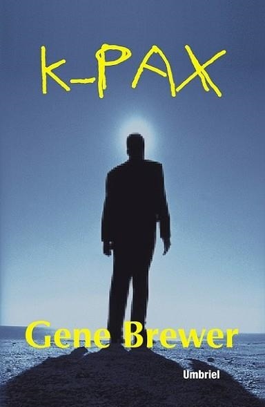 K-PAX | 9788495618061 | BREWER, GENE | Llibreria Aqualata | Comprar libros en catalán y castellano online | Comprar libros Igualada