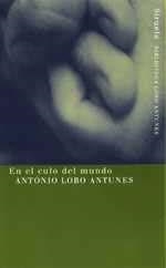 EN EL CULO DEL MUNDO (BIB. LOBO ANTUNES 1) | 9788478445530 | LOBO ANTUNES,ANTONIO | Llibreria Aqualata | Comprar llibres en català i castellà online | Comprar llibres Igualada