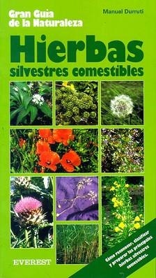 HIERBAS SILVESTRES COMESTIBLES | 9788424184483 | DURRUTI, MANUEL | Llibreria Aqualata | Comprar llibres en català i castellà online | Comprar llibres Igualada