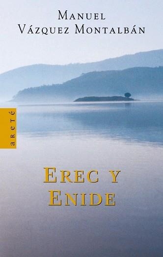 EREC Y ENIDE (ARETE) | 9788439708964 | VAZQUEZ MONTALBAN, MANUEL | Llibreria Aqualata | Comprar libros en catalán y castellano online | Comprar libros Igualada