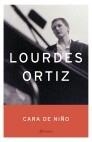 CARA DE NIÑO (AUT. ESPAÑOLE E IBEROAMERICANOS) | 9788408043294 | ORTIZ, LOURDES | Llibreria Aqualata | Comprar llibres en català i castellà online | Comprar llibres Igualada