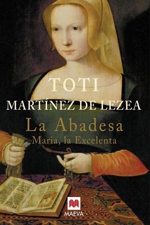 ABADESA, LA. MARIA, LA EXCELENTA | 9788495354662 | MARTINEZ DE LEZEA, TOTI | Llibreria Aqualata | Comprar llibres en català i castellà online | Comprar llibres Igualada