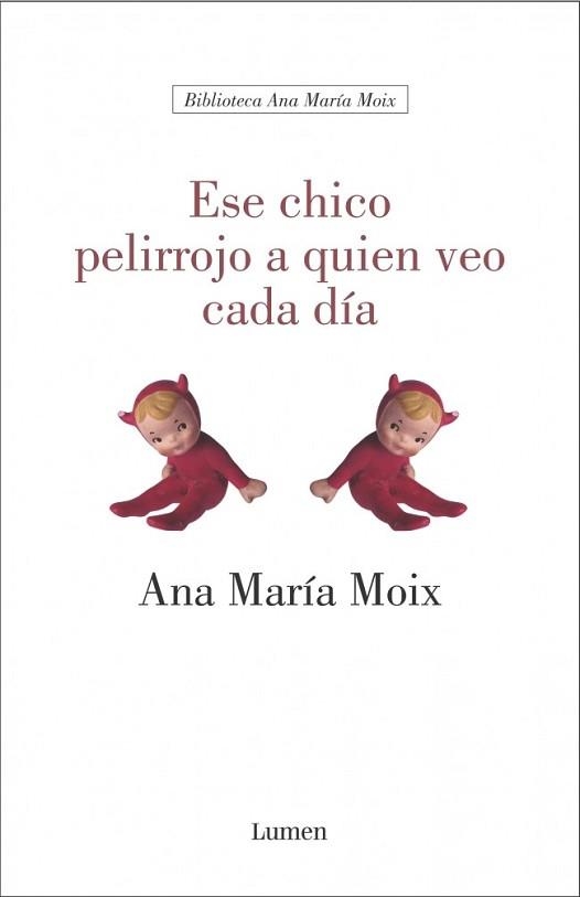 ESE CHICO PELIRROJO A QUIEN VEO CADA DIA (BIB. ANA MARIA MOI | 9788426413321 | MOIX, ANA MARIA | Llibreria Aqualata | Comprar llibres en català i castellà online | Comprar llibres Igualada