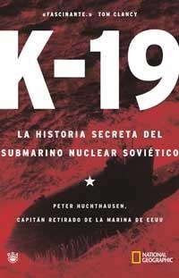 K-19, LA HISTORIA SECRETA DEL SUBMARINO NUCLEAR SOVIETICO | 9788482982816 | HUCHTHAUSEN, PETER | Llibreria Aqualata | Comprar llibres en català i castellà online | Comprar llibres Igualada