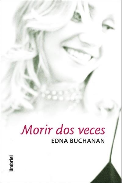 MORIR DOS VECES | 9788495618290 | BUCHANAN, EDNA | Llibreria Aqualata | Comprar libros en catalán y castellano online | Comprar libros Igualada