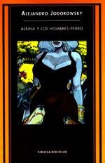 ALBINA Y LOS HOMBRES-PERRO (BOLSILLO 57) | 9788478446254 | JODOROWSKY, ALEJANDRO | Llibreria Aqualata | Comprar llibres en català i castellà online | Comprar llibres Igualada