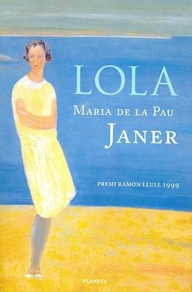 LOLA (AUTORES ESP. E IBEROAMERICANOS) | 9788408046288 | JANER, MARIA DE LA PAU | Llibreria Aqualata | Comprar llibres en català i castellà online | Comprar llibres Igualada