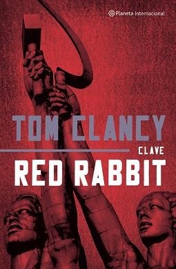 CLAVE RED RABBIT (INTERNACIONAL) | 9788408046448 | CLANCY, TOM | Llibreria Aqualata | Comprar llibres en català i castellà online | Comprar llibres Igualada