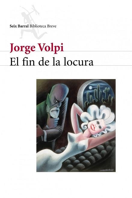 FIN DE LA LOCURA, EL (BIB. BREVE) | 9788432211522 | VOLPI, JORGE | Llibreria Aqualata | Comprar llibres en català i castellà online | Comprar llibres Igualada