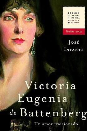 VICTORIA EUGENIA DE BATTENBERG (NOVELA HISTORICA) | 9788427029552 | INFANTE, JOSE | Llibreria Aqualata | Comprar llibres en català i castellà online | Comprar llibres Igualada