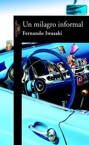 UN MILAGRO INFORMAL | 9788420444789 | IWASAKI, FERNANDO | Llibreria Aqualata | Comprar llibres en català i castellà online | Comprar llibres Igualada