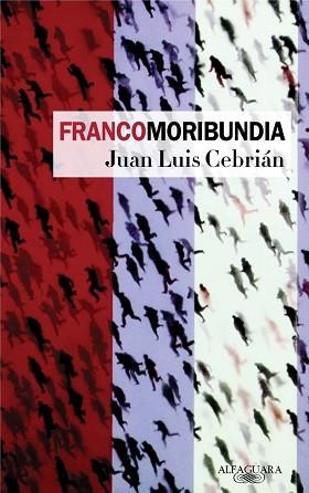 FRANCOMORIBUNDA | 9788420466699 | CEBRIAN, JUAN LUIS | Llibreria Aqualata | Comprar libros en catalán y castellano online | Comprar libros Igualada