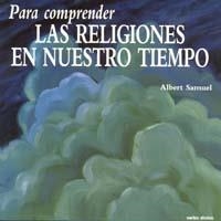 PARA COMPRENDER LAS RELIGIONES EN NUESTRO TIEMPO | 9788471516336 | SAMUEL, ALBERT | Llibreria Aqualata | Comprar llibres en català i castellà online | Comprar llibres Igualada