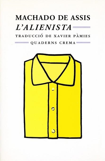 ALIENISTA, L' (MINIMA 66) | 9788477271703 | DE ASSIS, MACHADO | Llibreria Aqualata | Comprar libros en catalán y castellano online | Comprar libros Igualada