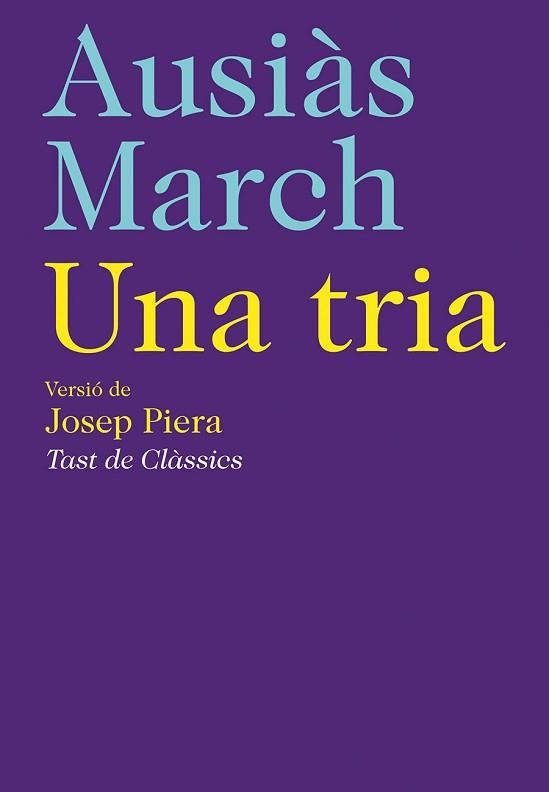 UNA TRIA. AUSIAS MARCH | 9788472267718 | MARCH, AUSIAS | Llibreria Aqualata | Comprar llibres en català i castellà online | Comprar llibres Igualada